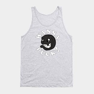 Funny Crazy Puck WANNA PUCK? Hockey Tank Top